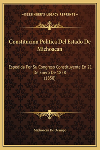 Constitucion Politica Del Estado De Michoacan