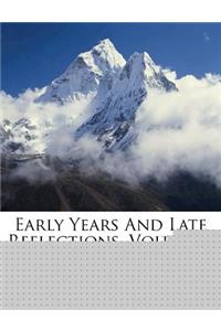 Early Years and Late Reflections, Volume 1