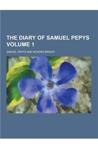 The Diary of Samuel Pepys Volume 1