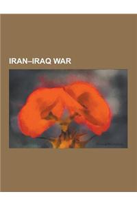Iran-Iraq War: Halabja Poison Gas Attack, Kurdish Rebellion of 1983, Iranian Air Force in Iran-Iraq War, Battle of Khorramshahr, Duja