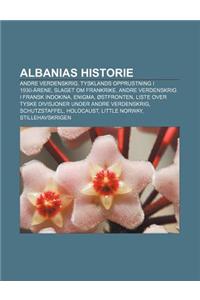 Albanias Historie: Andre Verdenskrig, Tysklands Opprustning I 1930-Arene, Slaget Om Frankrike, Andre Verdenskrig I Fransk Indokina, Enigm