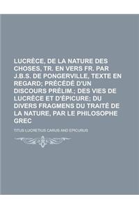 Lucrece, de La Nature Des Choses, Tr. En Vers Fr. Par J.B.S. de Pongerville, Texte En Regard