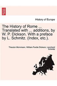 History of Rome ... Translated with ... additions, by W. P. Dickson. With a preface by L. Schmitz. (Index, etc.).