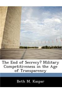 The End of Secrecy? Military Competitiveness in the Age of Transparency