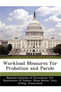 Workload Measures for Probation and Parole