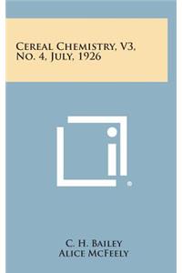 Cereal Chemistry, V3, No. 4, July, 1926