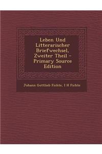 Leben Und Litterarischer Briefwechsel, Zweiter Theil