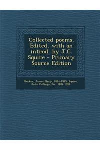 Collected Poems. Edited, with an Introd. by J.C. Squire