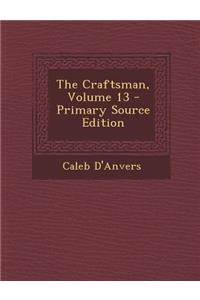 The Craftsman, Volume 13