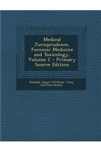 Medical Jurisprudence, Forensic Medicine and Toxicology, Volume 2