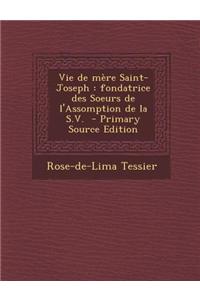 Vie de Mere Saint-Joseph