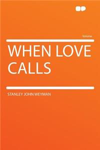 When Love Calls