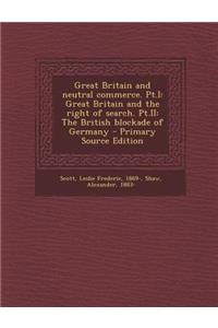 Great Britain and Neutral Commerce. PT.I