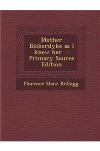 Mother Bickerdyke as I Knew Her