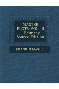 Master Plots-Vol 15 - Primary Source Edition