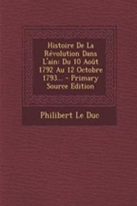 Histoire de La Revolution Dans L'Ain