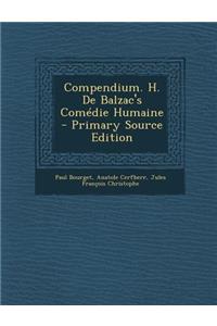 Compendium. H. de Balzac's Comedie Humaine - Primary Source Edition