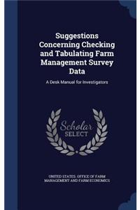 Suggestions Concerning Checking and Tabulating Farm Management Survey Data: A Desk Manual for Investigators