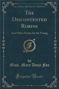 The Discontented Robins