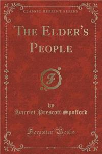 The Elder's People (Classic Reprint)
