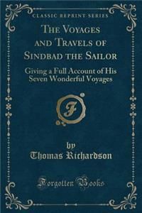 The Voyages and Travels of Sindbad the Sailor