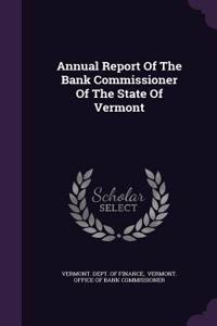 Annual Report Of The Bank Commissioner Of The State Of Vermont