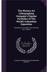 The Winters Art Lithographing Company's Popular Portfolios Of The World's Columbian Exposition