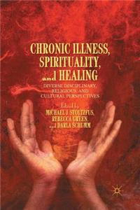 Chronic Illness, Spirituality, and Healing