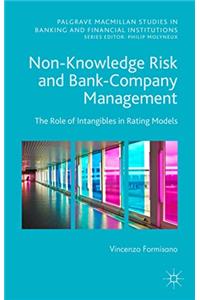 Non-Knowledge Risk and Bank-Company Management