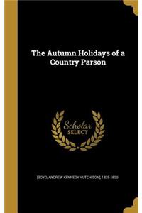 Autumn Holidays of a Country Parson