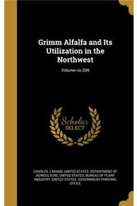 Grimm Alfalfa and Its Utilization in the Northwest; Volume No.209