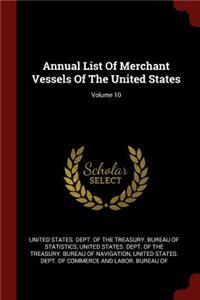 Annual List of Merchant Vessels of the United States; Volume 10