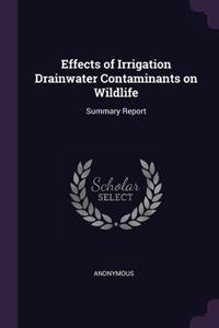 Effects of Irrigation Drainwater Contaminants on Wildlife