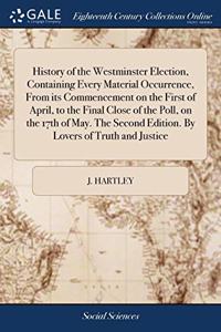 HISTORY OF THE WESTMINSTER ELECTION, CON