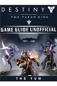 Destiny the Taken King Game Guide Unofficial