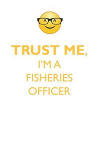 TRUST ME, I'M A FISHERIES OFFICER AFFIRMATIONS WORKBOOK Positive Affirmations Workbook. Includes