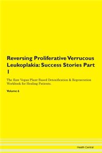 Reversing Proliferative Verrucous Leukop