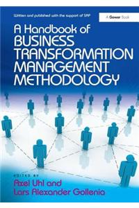A Handbook of Business Transformation Management Methodology