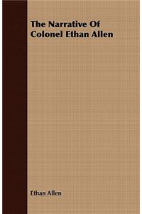 The Narrative Of Colonel Ethan Allen
