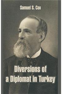 Diversions of a Diplomat in Turkey