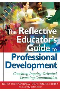 Reflective Educator's Guide to Professional Development