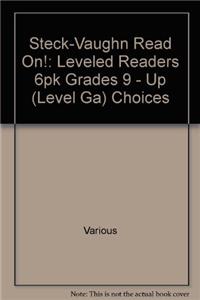 Steck-Vaughn Read On!: Leveled Readers 6pk Grades 9 - Up (Level Ga) Choices