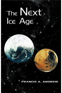 The Next Ice Age