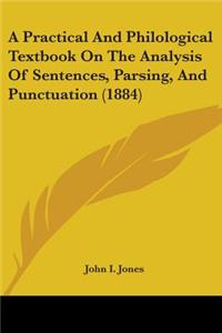 A Practical And Philological Textbook On The Analysis Of Sentences, Parsing, And Punctuation (1884)