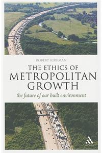 Ethics of Metropolitan Growth