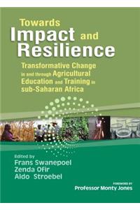 Towards Impact and Resilience: Transformative Change in and Through Agricultural Education and Training in Sub-Saharan Africa
