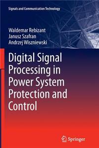 Digital Signal Processing in Power System Protection and Control