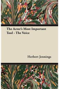 The Actor's Most Important Tool - The Voice
