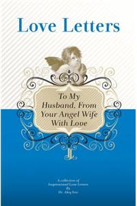 To My Husband, From Your Angel Wife With Love
