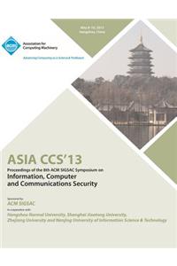 ASIA CCS13 Proceedings of the 8th ACM SIGSAC Symposium on Information, Computer and Communications Security